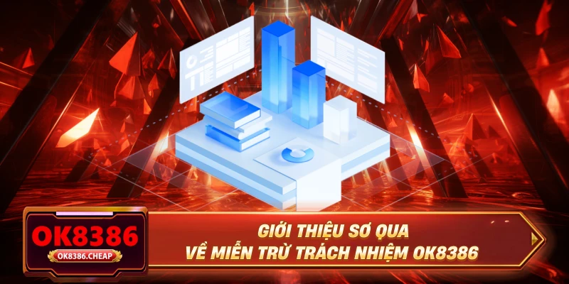 Giới thiệu sơ qua về miễn trừ trách nhiệm OK8386